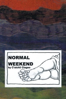 Normal Weekend by Ciageo, C'Aichii