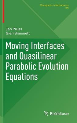 Moving Interfaces and Quasilinear Parabolic Evolution Equations by Prüss, Jan