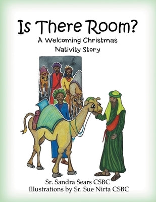 Is There Room?: A Welcoming Christmas Nativity Story by Sears, Sandra, Sr.