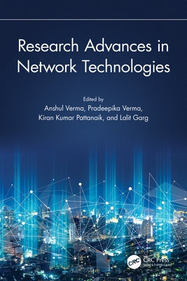 Research Advances in Network Technologies by Verma, Anshul