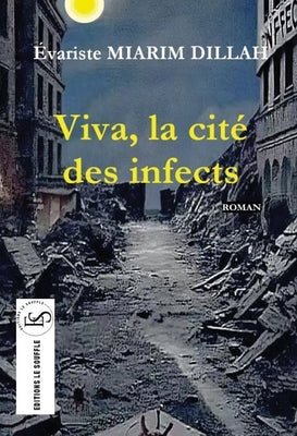 Viva, la cité des infects by Dillah, Évariste Miarim
