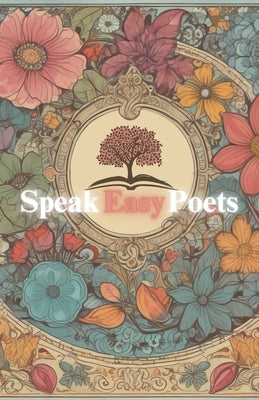Speak Easy Poets by Billings, Annette Hope