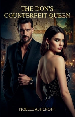 The Don's Counterfeit Queen by Ashcroft, Noelle