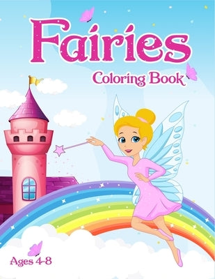 Fairies Coloring Book: For Kids Ages 4-8 Adorable Cute And Unique Coloring Pages by Publishing, Sweetpanda