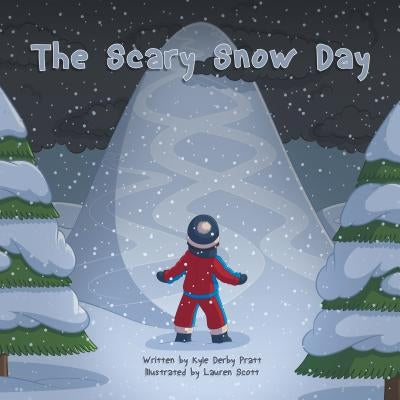 The Scary Snow Day: A Story with a Moral by Pratt, Kyle Derby