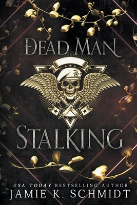 Dead Man Stalking by Schmidt, Jamie K.