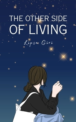 The Other Side of Living by Giri, Lipsa