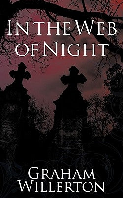 In the Web of Night by Willerton, Graham