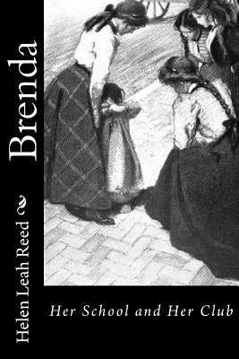 Brenda: Her School and Her Club by Reed, Helen Leah