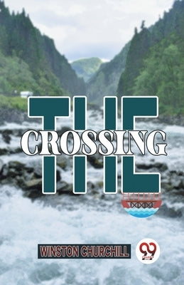 The Crossing by Churchill, Winston