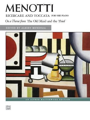 Ricercare and Toccata: On a Theme from the Old Maid and the Thief by Menotti, Gian Carlo