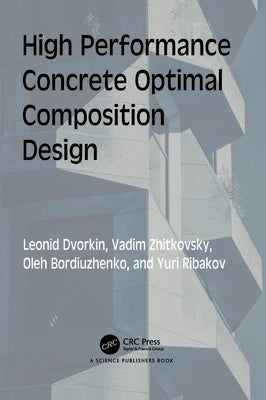 High Performance Concrete Optimal Composition Design by Dvorkin, Leonid