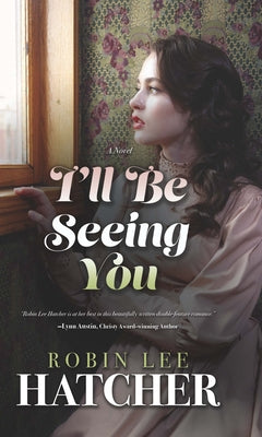 I'll Be Seeing You by Hatcher, Robin Lee