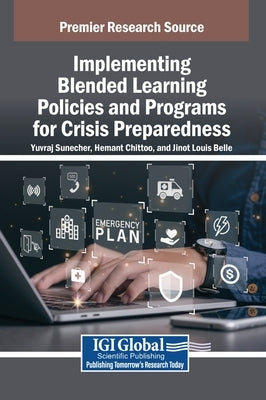 Implementing Blended Learning Policies and Programs for Crisis Preparedness by Sunecher, Yuvraj