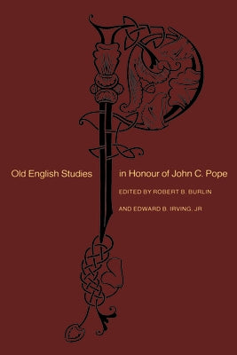 Old English Studies in Honour of John C. Pope by Burlin, Robert B.
