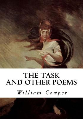 The Task and Other Poems by Cowper, William