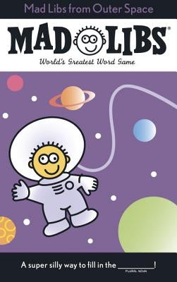 Mad Libs from Outer Space: World's Greatest Word Game by Price, Roger