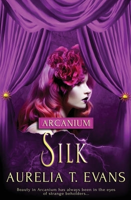 Silk by Evans, Aurelia T.