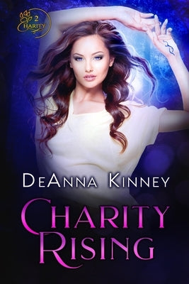 Charity Rising: Charity Series Book 2 by Kinney, Deanna