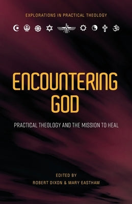Encountering God by Dixon, Robert