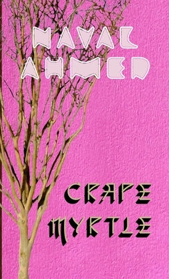 Crape Myrtle by Ahmed, Naval