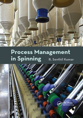 Process Management in Spinning by Kumar, R. Senthil