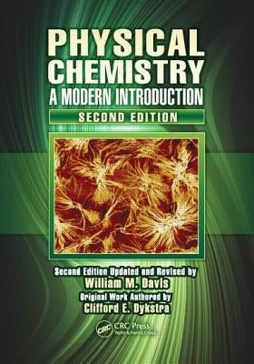 Physical Chemistry: A Modern Introduction, Second Edition by Davis, William M.