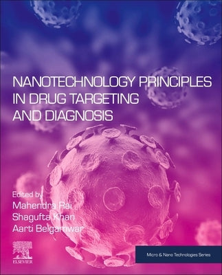 Nanotechnology Principles in Drug Targeting and Diagnosis by Rai, Mahendra