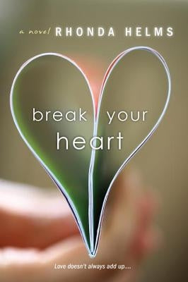 Break Your Heart by Helms, Rhonda