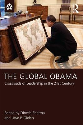 The Global Obama: Crossroads of Leadership in the 21st Century by Sharma, Dinesh