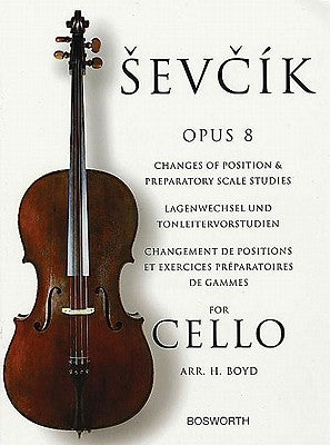 Sevcik for Cello - Opus 8: Changes of Position & Preparatory Scale Studies by Sevcik, Otakar