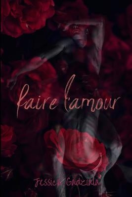 faire l'amour by Gadziala, Jessica