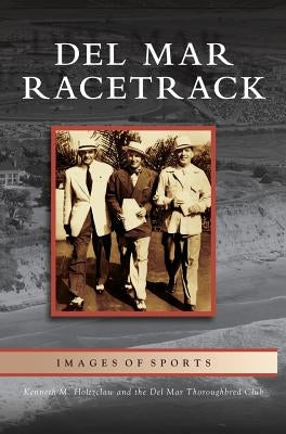 Del Mar Racetrack by Holtzclaw, Kenneth M.