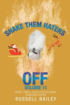 Shake Them Haters off Volume 11: Word- Finds - Puzzle for the Brain-Christmas Edition by Bailey, Russell