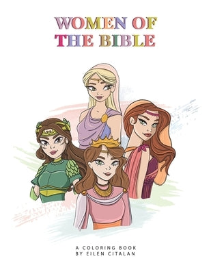 Bible Women Coloring Book For Kids by Citalan, Eilen