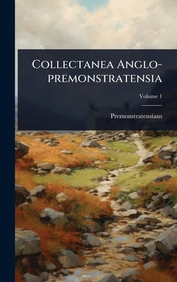 Collectanea Anglo-premonstratensia by Premonstratensians