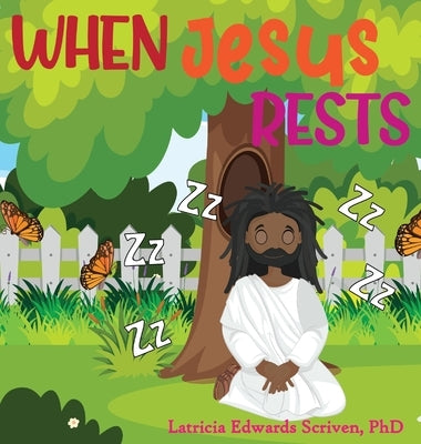 When Jesus Rests by Scriven, Latricia Edwards