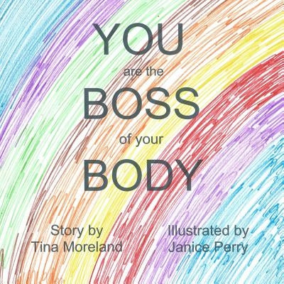 YOU are the BOSS of your BODY by Perry, Janice
