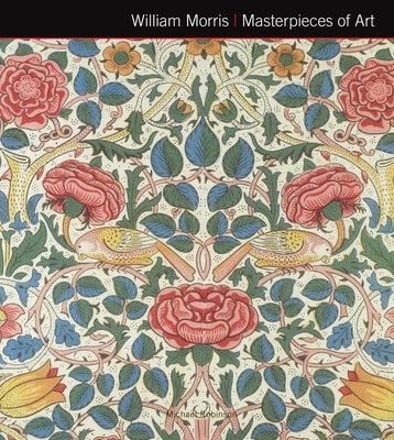 William Morris Masterpieces of Art by Robinson, Michael
