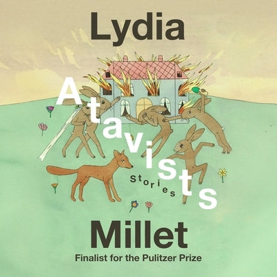 Atavists: Stories by Millet, Lydia
