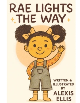 Rae Lights The Way by Ellis, Alexis