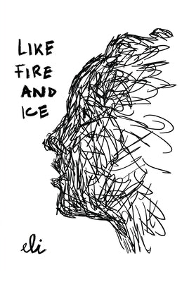 Like Fire and Ice by Eli