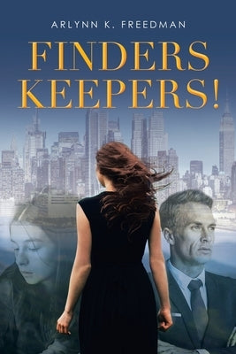 Finders Keepers! by Freedman, Arlynn K.