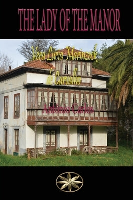 The Lady of the Manor by Marinzeck de Carvalho, Vera Lúcia