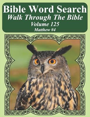 Bible Word Search Walk Through The Bible Volume 125: Matthew #4 Extra Large Print by Pope, T. W.