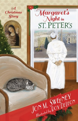 Margaret's Night in St. Peter's (a Christmas Story) by Sweeney, Jon M.