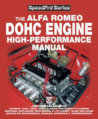 The Alfa Romeo DOHC Engine High-Performance Manual by Kartalamakis, Jim