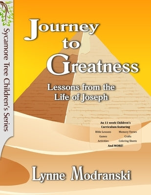 Journey to Greatness: Lessons from the Life of Joseph by Modranski, Lynne