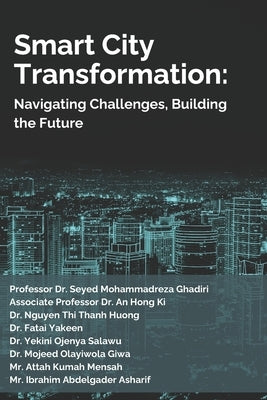 Smart City Transformation: Navigating Challenges, Building the Future by Hong Ki, An