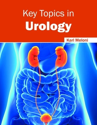 Key Topics in Urology by Meloni, Karl